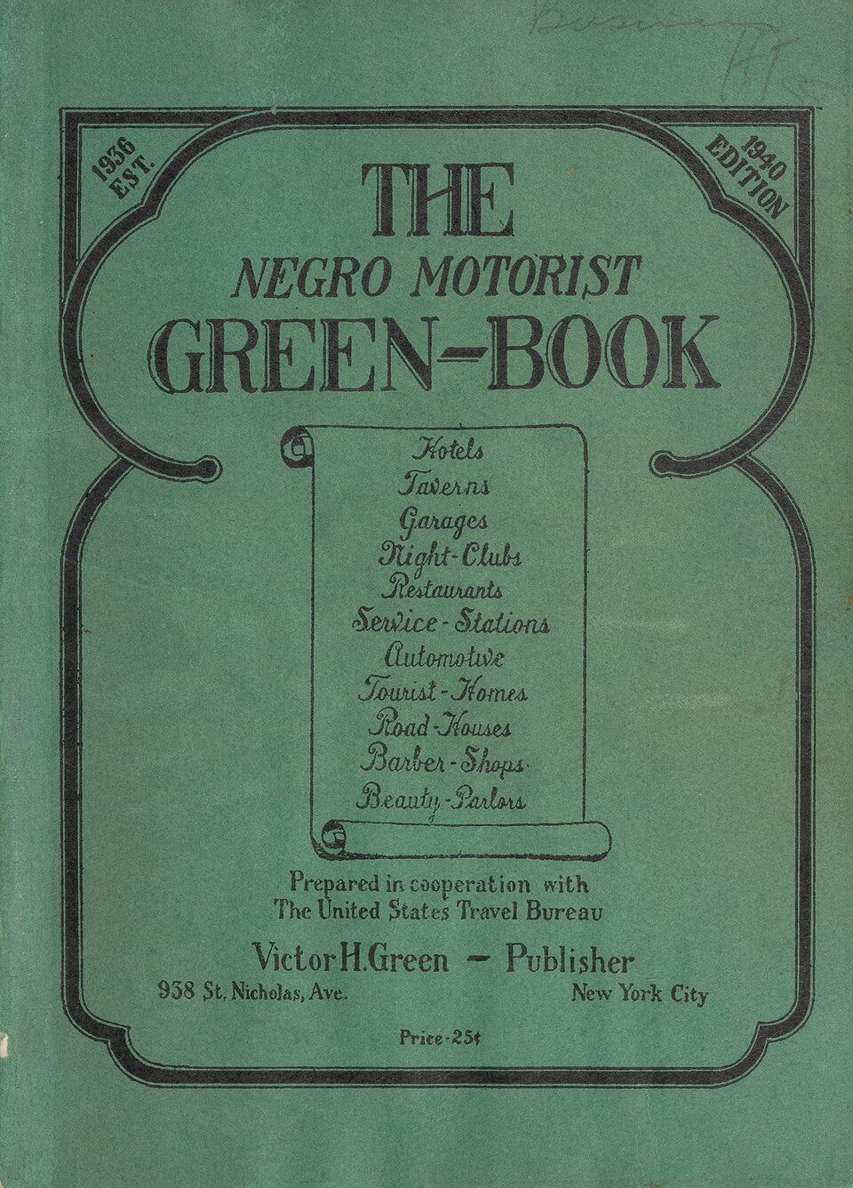 The green cover of the 1940 edition of The Negro Motorist Green Book, listing hotels, restaurants, service stations, and other businesses, published by Victor H. Green.